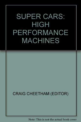 Beispielbild fr Super Cars: High Performance Machines zum Verkauf von WorldofBooks