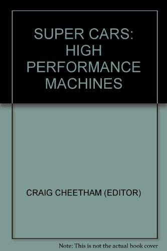 Imagen de archivo de Super Cars: High Performance Machines a la venta por WorldofBooks