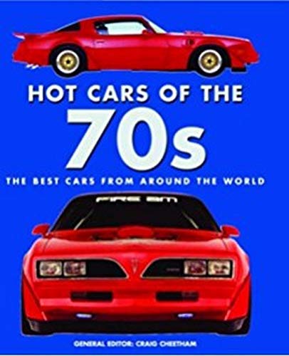 Stock image for Hot Cars of the 70s: The Best Cars of the Decade for sale by WorldofBooks