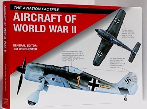 Stock image for Aircraft of World War II : The Aviation Factfile for sale by Westwood Books