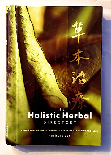 Beispielbild fr The Holistic Herbal Directory: A Directory of Herbal Remedies for Everyday Health Problems zum Verkauf von WorldofBooks