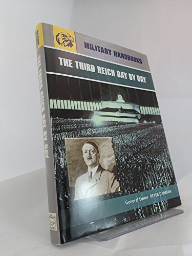 Beispielbild fr The Third Reich Day by Day (Military Handbooks) zum Verkauf von WorldofBooks
