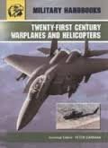 Beispielbild fr Twenty-First Century Warplanes and Helicopters zum Verkauf von Better World Books