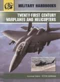 Stock image for Twenty-First Century Warplanes and Helicopters for sale by Better World Books