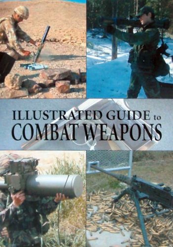 Illustrated Guide to Combat Weapons