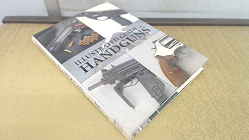 Illustrated Guide Handguns