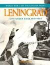 Leningrad; City Under Siege 1941-1944
