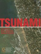 TSUNAMI: THE WORLD'S MOST TERRIFYING NATURAL DISASTER (9781840138252) by Geoff Tibballs