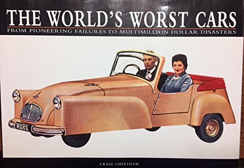 Beispielbild fr The Worlds Worst Cars: From Pioneering Failures to Multimillion Dollar Disasters zum Verkauf von HPB Inc.