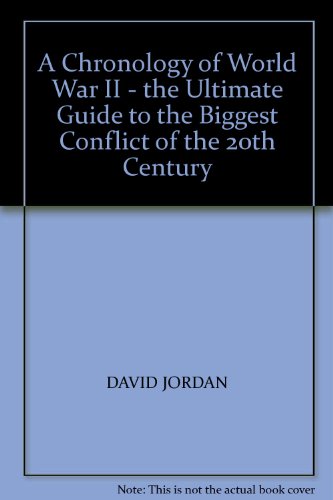 Beispielbild fr A Chronology of World War 2: The Ultimate Guide to the Biggest Conflict of the 20th Century zum Verkauf von WorldofBooks