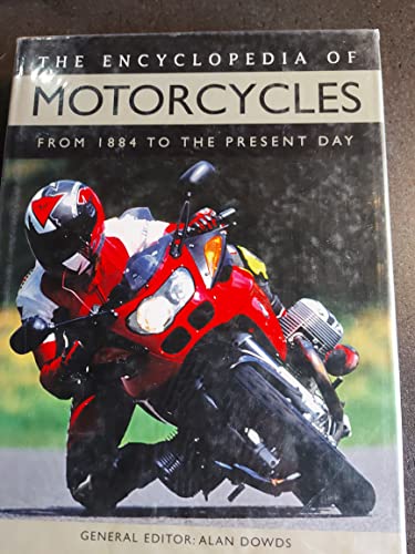 Stock image for The Encyclopedia of Motorcycles: From 1884 to the Present Day for sale by The Mill Bookshop