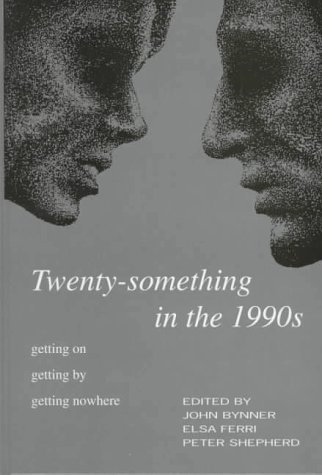 9781840140149: Twenty-Something in the 1990s: Getting on, Getting by, Getting Nowhere