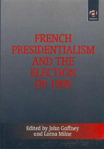 Imagen de archivo de French Presidentialism and the Election of 1995 a la venta por The Book Exchange
