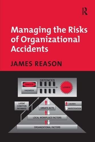 Managing the Risks of Organizational Accidents (9781840141047) by Reason, James