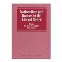 Stock image for Nationalism and Racism in the Liberal Order (Avebury Series in Philosophy) for sale by Phatpocket Limited