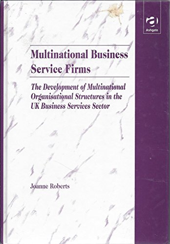 Beispielbild fr Multinational Business Service Firms: Development of Multinational Organization Structures in the UK Business Service Sector zum Verkauf von WorldofBooks