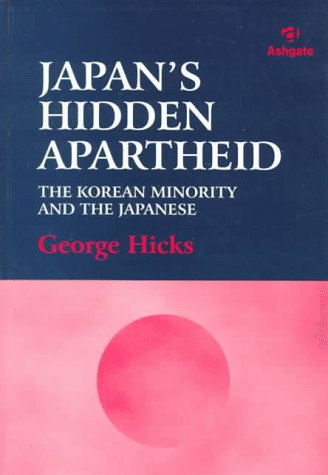 Stock image for Japan's Hidden Apartheid: The Korean Minority and the Japanese for sale by Powell's Bookstores Chicago, ABAA