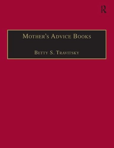 Beispielbild fr Mother's Advice Books: Printed Writings 1500-1640 zum Verkauf von Revaluation Books