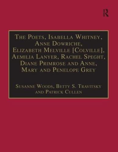 9781840142235: The Poets, Isabella Whitney, Anne Dowriche, Elizabeth Melville [Colville], Aemilia Lanyer, Rachel Speght, Diane Primrose and Anne, Mary and Penelope ... Writings, 1500-1640: Series I, Part Two)