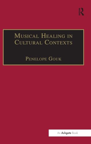 9781840142792: Musical Healing in Cultural Contexts (Music & Medicine)
