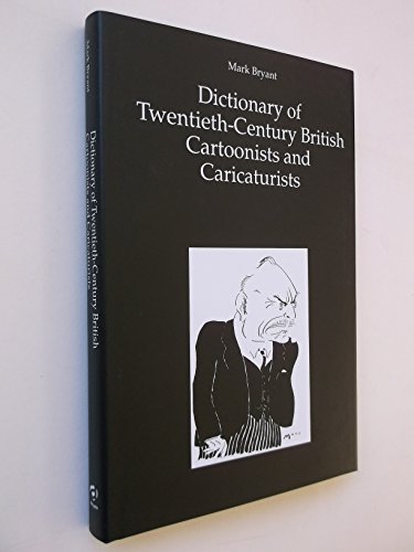 Imagen de archivo de Dictionary of Twentieth-Century British Cartoonists and Cariacturists a la venta por ThriftBooks-Dallas