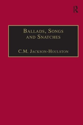 9781840142969: Ballads, Songs and Snatches: The Appropriation of Folk Song and Popular Culture in British 19th-Century Realist Prose (The Nineteenth Century Series)