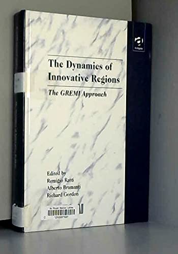 9781840143263: The dynamics of innovative regions: The GREMI approach