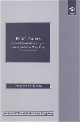 Stock image for Polite Politics (Social and Political Studies from Hong Kong) for sale by Bookmonger.Ltd