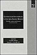 Imagen de archivo de Governance innovations in the Asia-Pacific region: trends, cases and issues a la venta por Rosemary Pugh Books