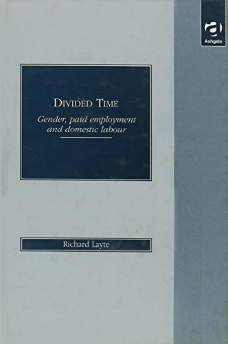 Divided Time: Gender, Paid Employment and Domestic Labour (9781840143973) by Layte, Richard