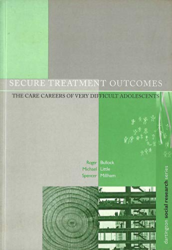 Beispielbild fr Secure Treatment Centres: Care Careers of Very Difficult Adolescents (Dartington Social Research Series) zum Verkauf von WorldofBooks