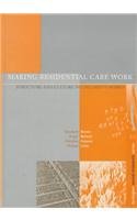 Making Residential Care Work: Structure and Culture in Children's Homes (Dartington Social Research Series) (9781840144994) by Brown, Elizabeth; Bullock, Roger; Hobson, Caroline; Little, Michael