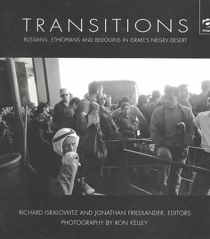Stock image for Transitions: Russians, Ethiopians and Bedouins in Israel's Negev Desert (Research in Migration and Ethnic Relations) for sale by Broad Street Books