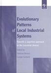 Stock image for EVOLUTIONARY PATTERNS OF LOCAL INDUSTRIAL SYSTEMS: TOWARDS A COGNITIVE APPROACH TO THE INDUSTRIAL DISTRICT for sale by Basi6 International