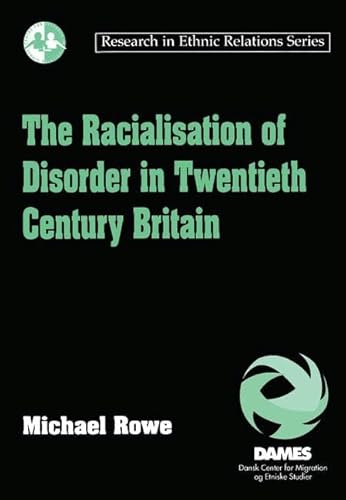 Beispielbild fr The Racialisation of Disorder in Twentieth Century Britain zum Verkauf von Better World Books