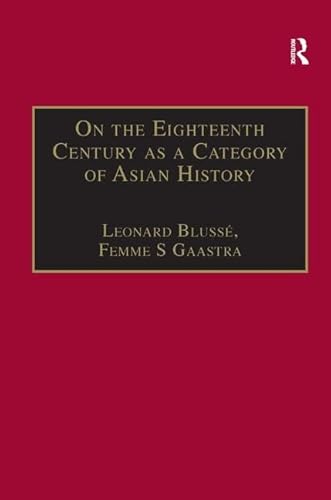 Stock image for On the Eighteenth Century as a Category of Asian History: Van Leur in Retrospect for sale by Chiron Media