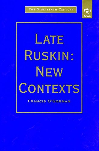 Late Ruskin (9781840146295) by O'Gorman, Francis