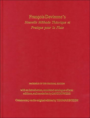9781840146424: Francois Devienne's Nouvelle Methode Theorique Et Pratique Pour LA Flute: Facsimile of the Original Edition, With an Introduction, Annotated Catalogue of Later Editions, and Translation