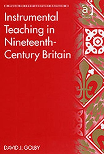 Stock image for Instrumental Teaching in Nineteenth-Century Britain. for sale by Travis & Emery Music Bookshop ABA