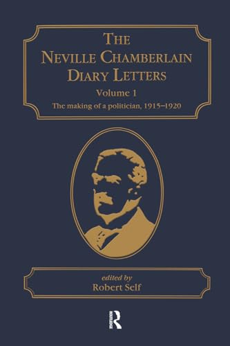 The Neville Chamberlain Diary Letters (9781840146912) by Self, Robert