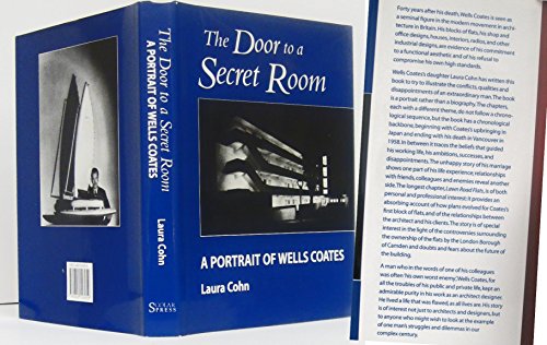 The Door to a Secret Room. A Portrait of Wells Coates.