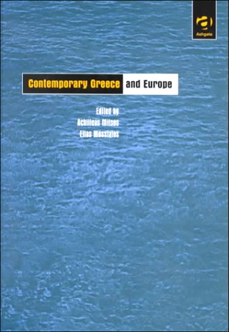 Contemporary Greece and Europe (9781840147285) by Achilleas Mitsos; Elias Mossialos