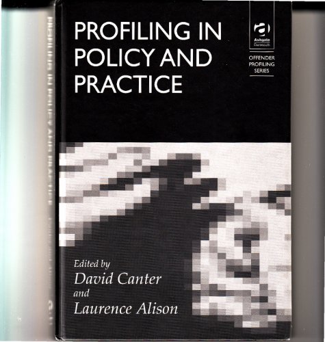 Stock image for Offender Profiling Series: Profiling in Policy and Practice (Volume 2) for sale by Anybook.com