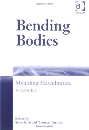 Beispielbild fr Bending Bodies: Moulding Masculinities, Volime 2 zum Verkauf von The Dawn Treader Book Shop
