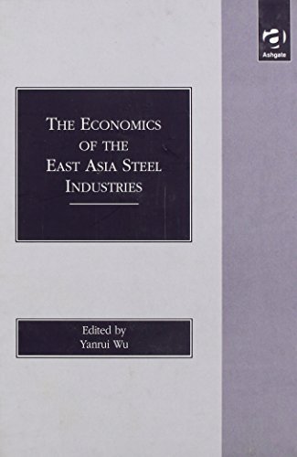 Imagen de archivo de The Economics of the East Asia Steel Industries: Production, Consumption and Trade a la venta por Marches Books