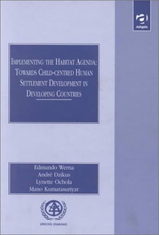 Immagine dell'editore per Implementing the Habit Agenda: Towards Child-centred Human Settlement Development in Developing Countries (United Nations Centre for Human Settlements) venduto da Bestsellersuk