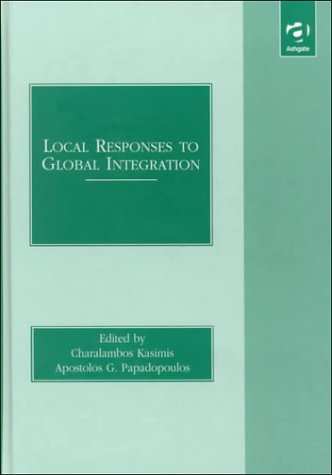 Imagen de archivo de Local Responses to Global Integration a la venta por PsychoBabel & Skoob Books