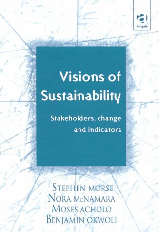 Imagen de archivo de Visions of Sustainability: Stakeholders Change and Indicators a la venta por Ammareal