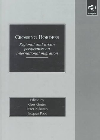 Beispielbild fr Crossing Borders: Regional and Urban Perspectives on International Migration zum Verkauf von Zubal-Books, Since 1961