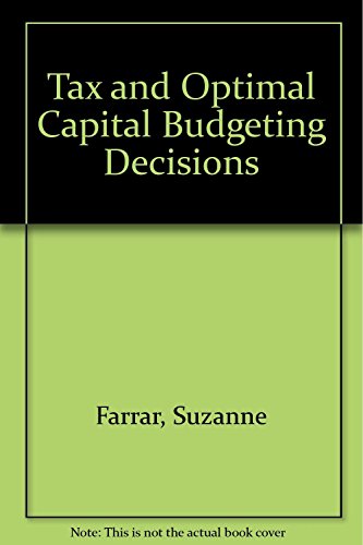 Stock image for Tax and Optimal Capital Budgeting Decisions for sale by Book Booth